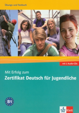 Mit Erfolg zum Zertifikat Deutsch fur Jugendliche + 2 CD