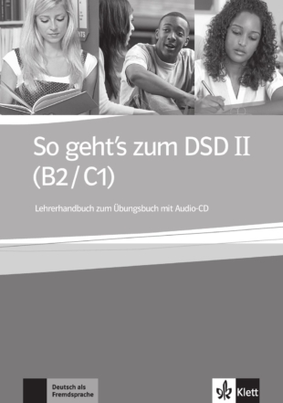 So geht’s zum DSD, Lehrerhandbuch zum Übungsbuch mit CD