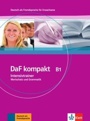 DaF kompakt B1, Intensivtrainer - Wortschatz und Grammatik