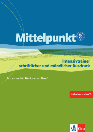 Mittelpunkt B2/C1 Intensivtrainer schriftlicher und mündlicher Ausdruck mit Audio-CD