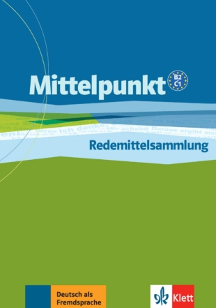 Mittelpunkt B2+C1: Redemittelsammlung