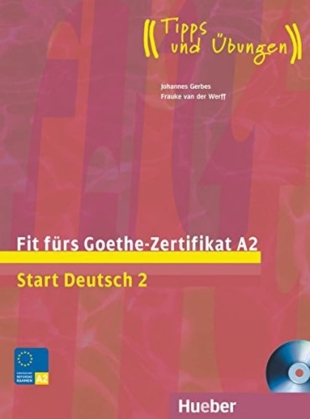 Fit fürs Goethe-Zertifikat. A2, Start Deutsch 2