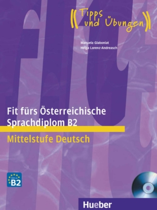 Fit fürs Österreichische Sprachdiplom B2 + CD