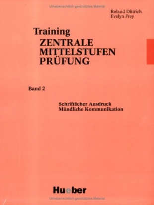 Training Zentrale Mittelstufenprüfung, neue Rechtschreibung 2: Schriftlicher Ausdruck - Mündliche Kommunikation