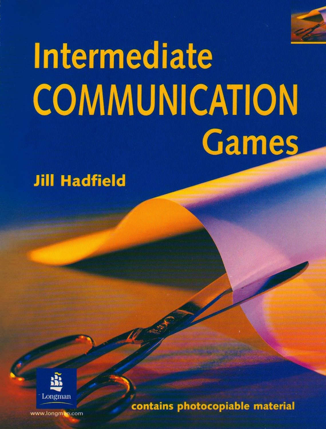Intermediate Communication Games (Photocopiable ELT Games and Activities Series)