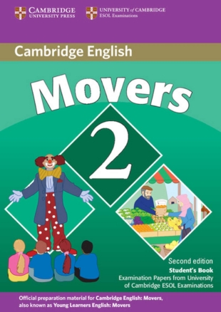 Cambridge Young Learners English Tests Movers 2 Student´s Book