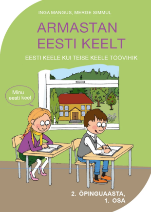 Armastan eesti keelt. Eesti keele kui teise keele töövihik. 2. õpinguaasta 1. osa
