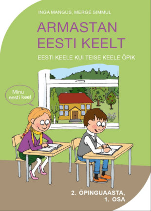 Armastan eesti keelt. Eesti keele kui teise keele õpik. 2. õpinguaasta 1. osa