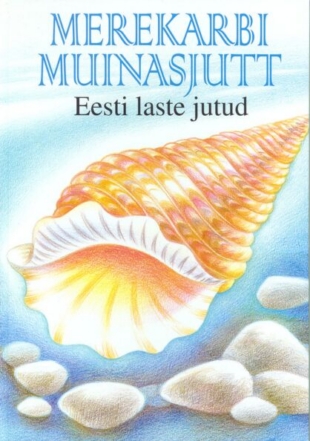 Merekarbi muinasjutt. Eesti laste jutud