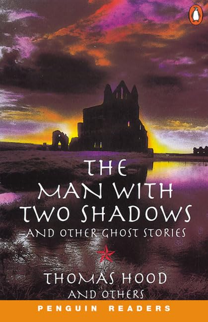 The Man with Two Shadows and Other Ghost Stories (Penguin Readers, Level 3)