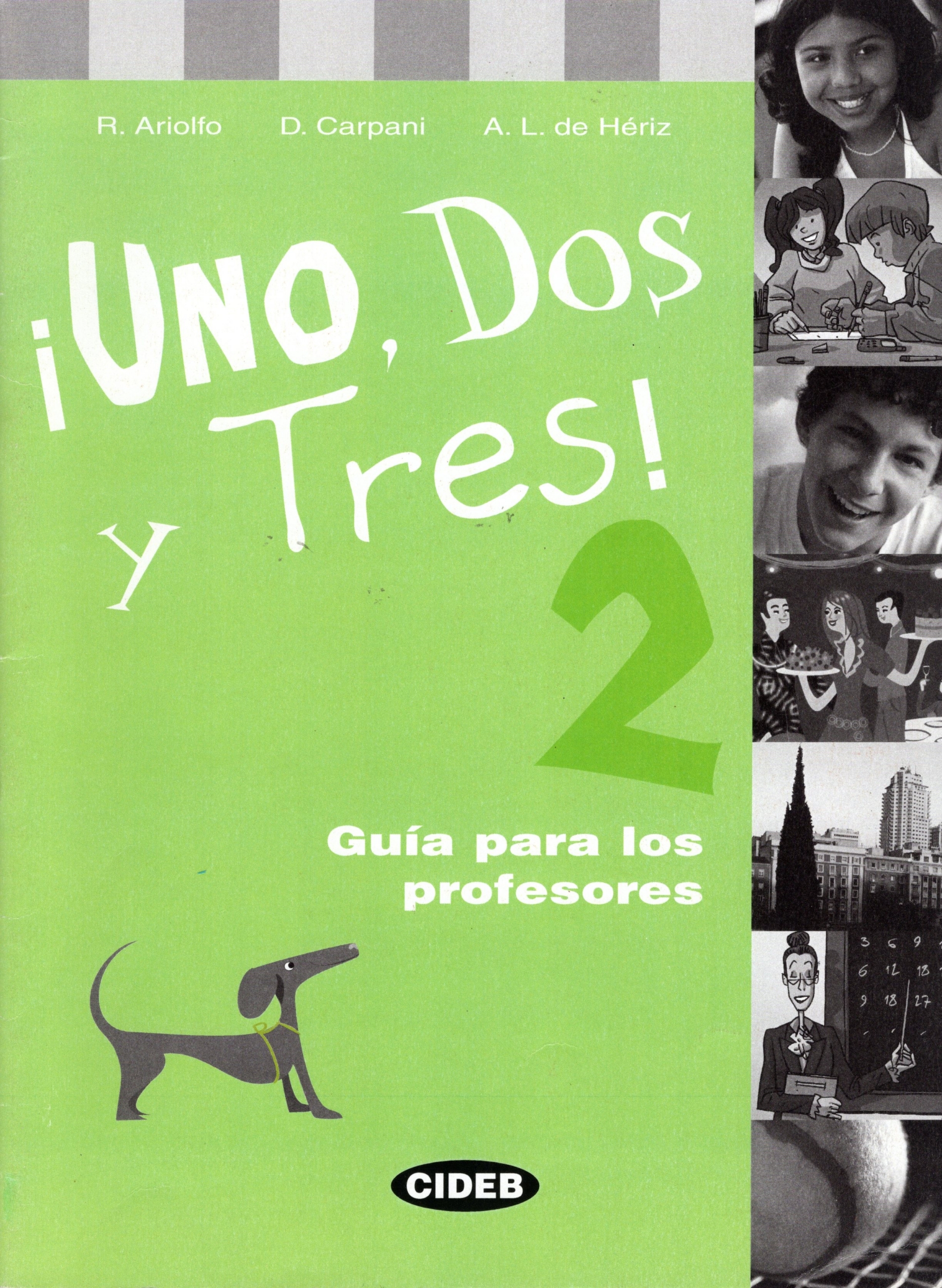 i Uno, Dos y Tres! 2 Guia Para Los Profesores