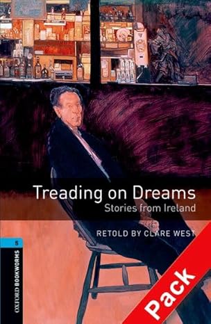 Treading on Dreams - Stories from Ireland Audio CD Pack, Oxford Bookworm 5