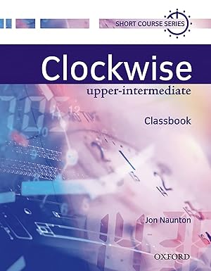 CLOCKWISE Upper-Intermediate Classbook