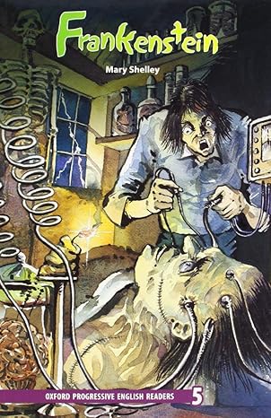 New Oxford Progressive English Readers 5. Frankenstein