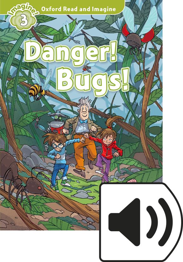 OXFORD READ&IMAGINE 3 DANGER BUGS MP3
