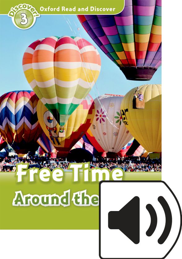 OXFORD READ&DISCOVER 3 FREE TIME AROUND THE WORLD MP3 PACK