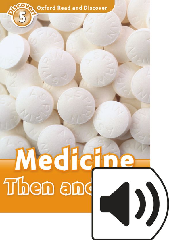 OXFORD READ&DISCOVER 5 MEDICINE THEN & NOW MP3 PACK