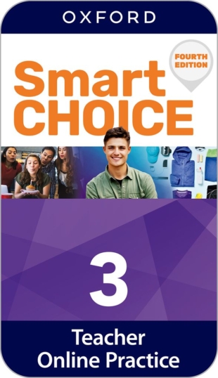 SMART CHOICE 4E Level 3 TEACHER ONLINE PRACTICE