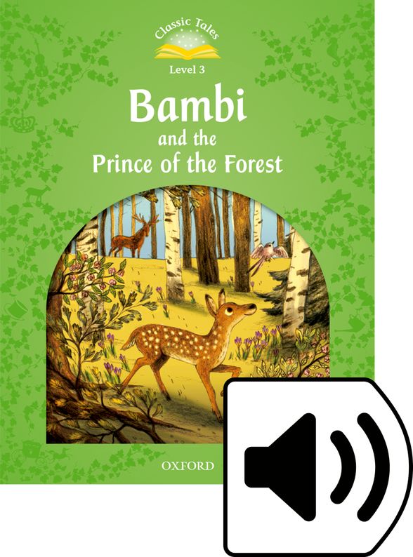 CLASSIC TALES SECOND EDITION 3 BAMBI PCE FOREST AUDIO DOWNLOAD
