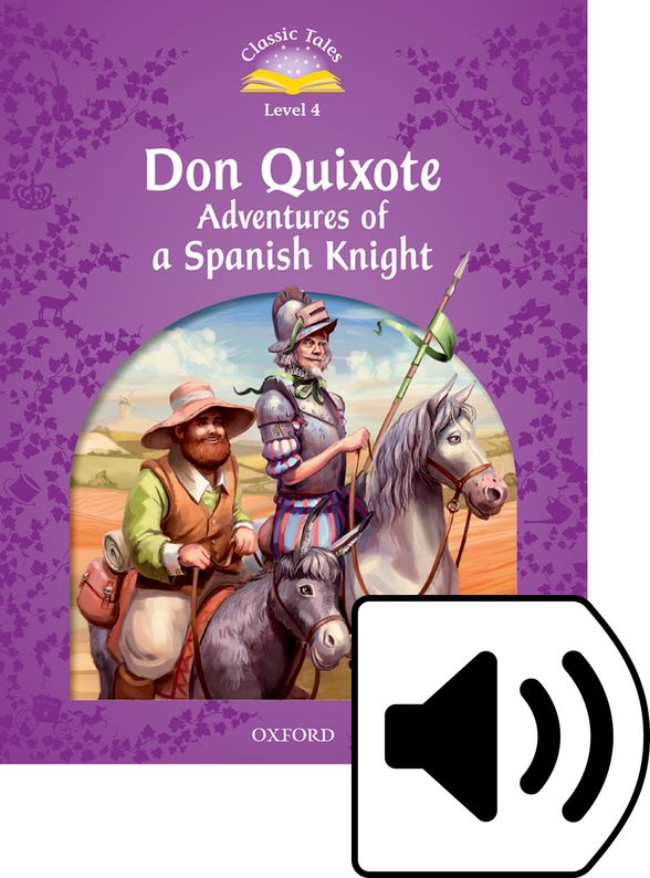 CLASSIC TALES SECOND EDITION 4 DON QUIXOTE AUDIO DOWNLOAD