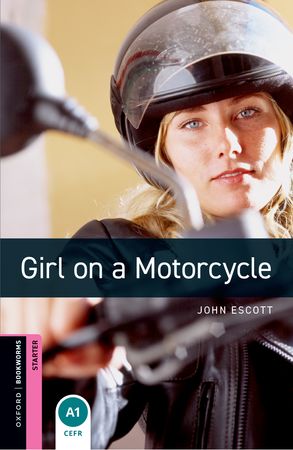 OXFORD BOOKWORMS LIBRARY 3E STARTER GIRL ON MOTORCYCLE DIGITAL READER (HUB)