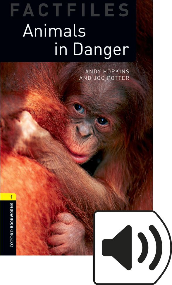 OXFORD BOOKWORMS LIBRARY 3E 1 FACTFILES ANIMALS IN DANGER MP3 BP
