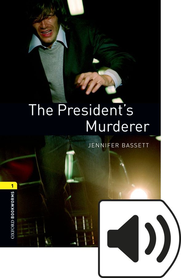 OXFORD BOOKWORMS LIBRARY 3E 1 PRESIDENTS MURDERER MP3 BP
