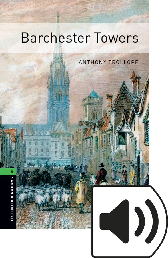 OXFORD BOOKWORMS LIBRARY 3E 6 BARCHESTER TOWERS MP3 BP