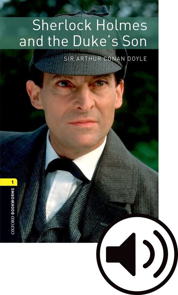 OXFORD BOOKWORMS LIBRARY 3E 1 SHERLOCK & DUKES SON MP3 BP