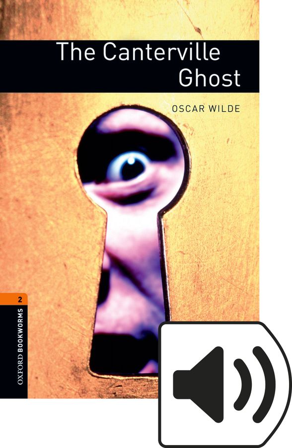 OXFORD BOOKWORMS LIBRARY 3E 2 THE CANTERVILLE GHOST MP3 BP