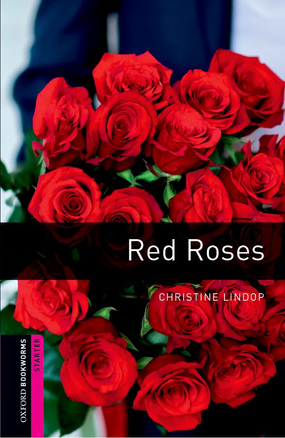 OXFORD BOOKWORMS LIBRARY 3E STARTER RED ROSES