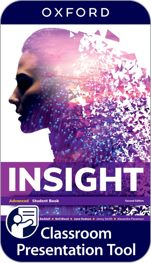 Insight 2nd Ed. Advanced Student Book Classroom Presentation Tool Electronic Access Code