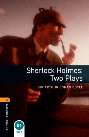 OXFORD BOOKWORMS LIBRARY 3E 1 SHERLOCK HOLMES TWO PLAYS MP3 PK
