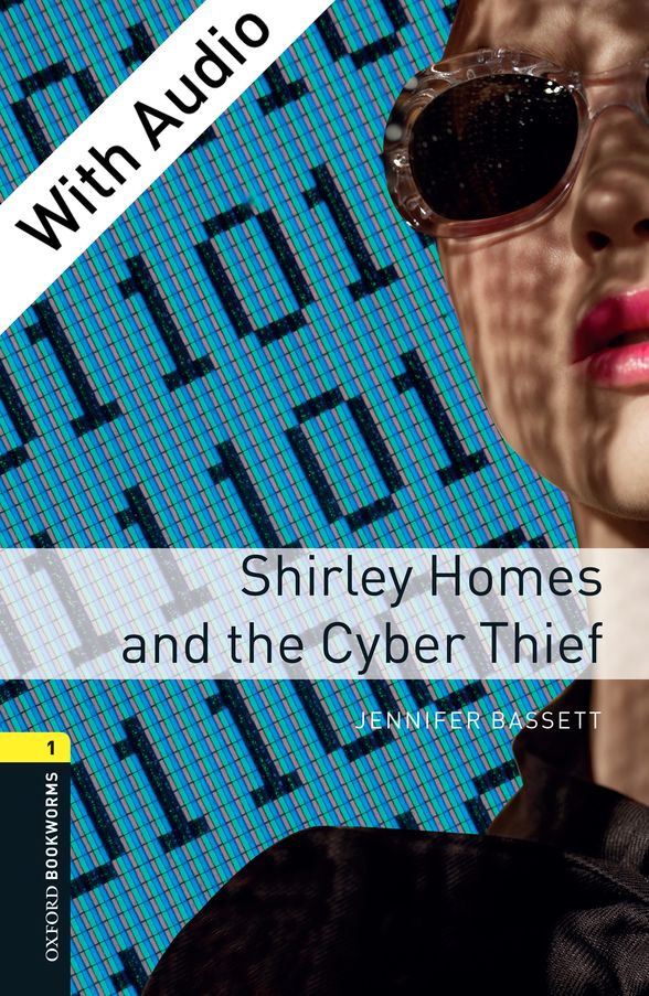 OXFORD BOOKWORMS LIBRARY 3E 1 SHIRLEY HOLMES CYBER EPUB3+AUD DIGITAL READER