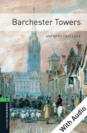 OXFORD BOOKWORMS LIBRARY 3E 6 BARCHESTER TOWR EPUB3+AUD DIGITAL READER