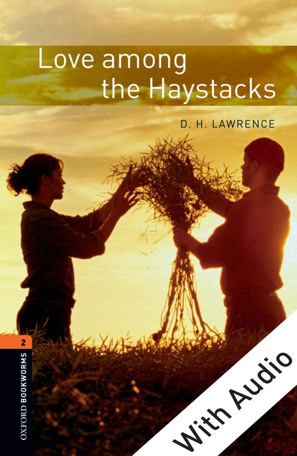 OXFORD BOOKWORMS LIBRARY 3E 2 LOVE HAYSTACK EPUB3+AUD DIGITAL READER