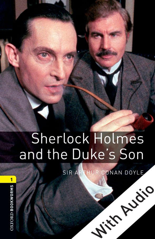 OXFORD BOOKWORMS LIBRARY 3E1 HOLMES DUKE SON EPUB3+AUD DIGITAL READER
