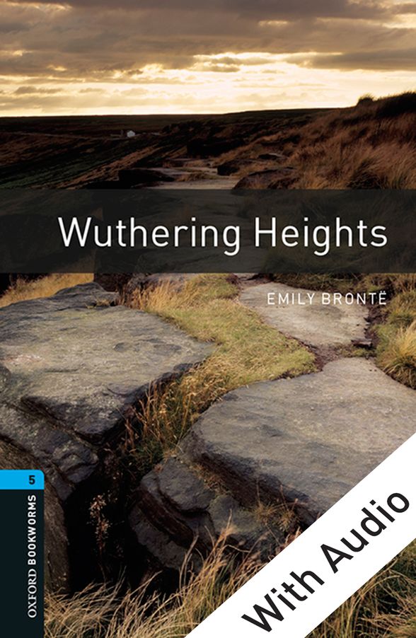 OXFORD BOOKWORMS LIBRARY 3E 5 WUTHERING HEIGHTS EPUB3+AUD DIGITAL READER