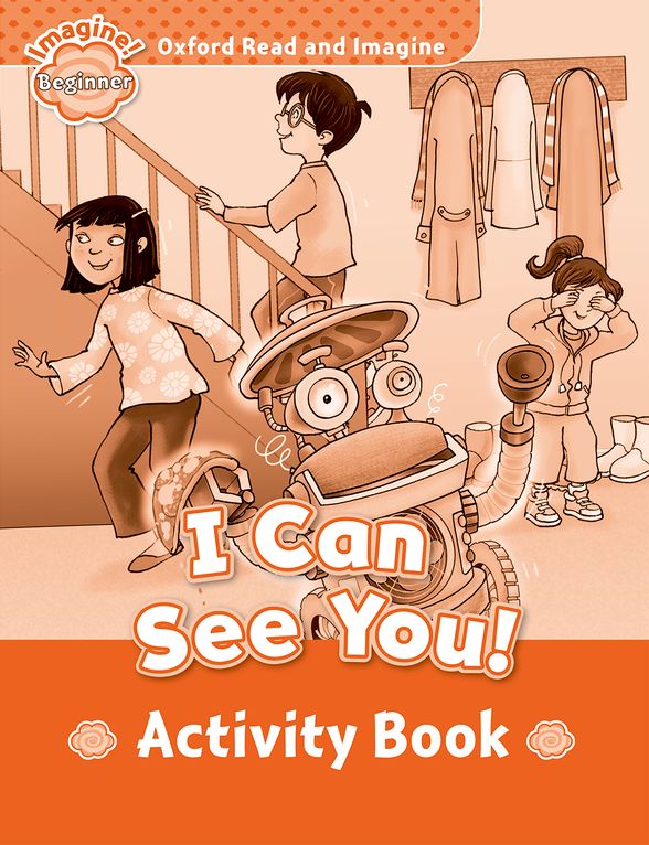 OXFORD READ & IMAGINE BEGINNER I CAN SEE YOU ACTIVITY BOOK