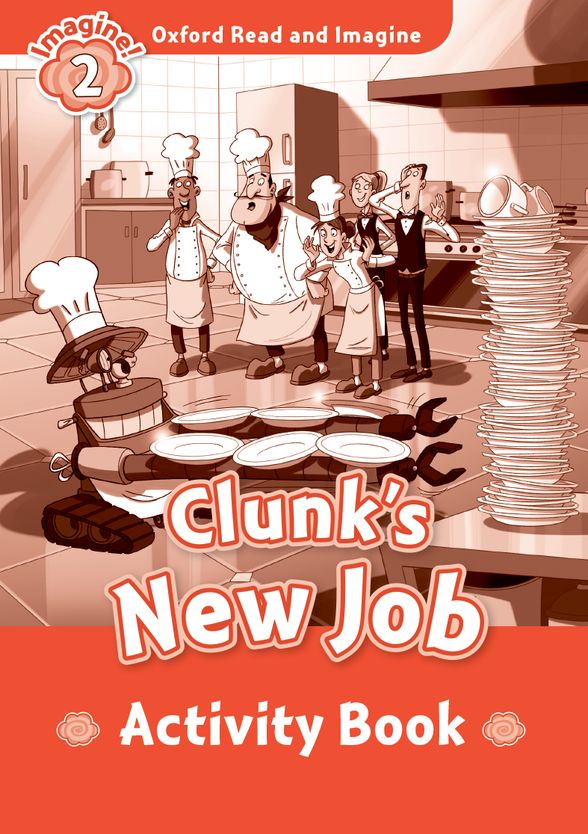 OXFORD READ&IMAGINE 2 CLUNKS NEW JOB ACTIVITY BOOK