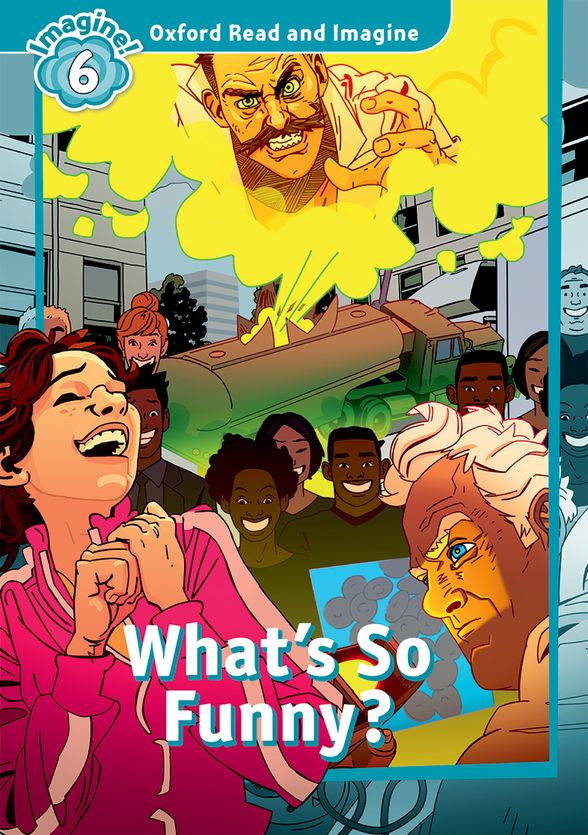 OXFORD READ & IMAGINE 6 WHATS SO FUNNY