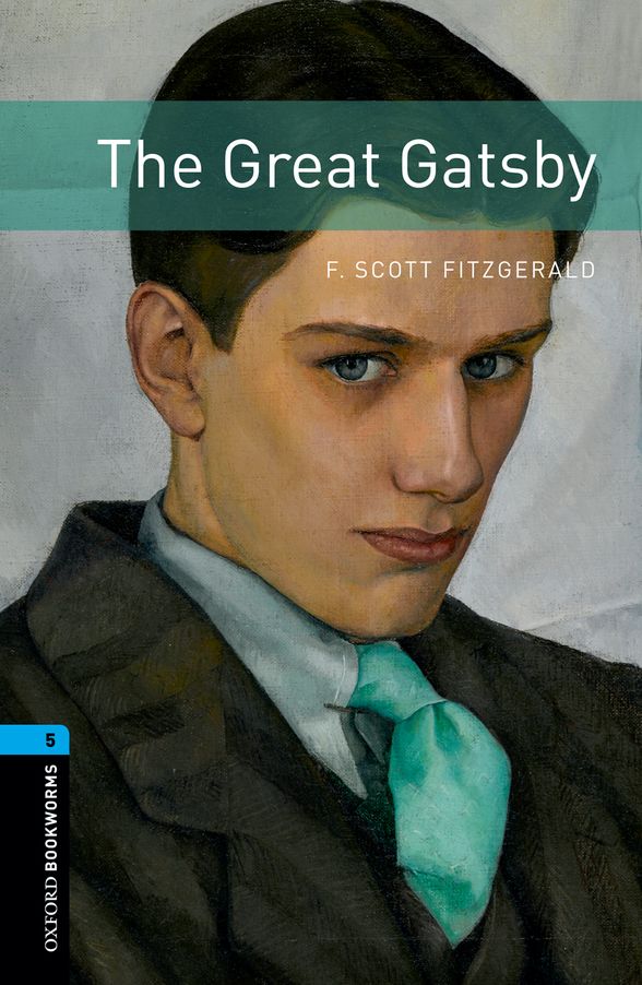 OXFORD BOOKWORMS LIBRARY 3E 5 THE GREAT GATSBY