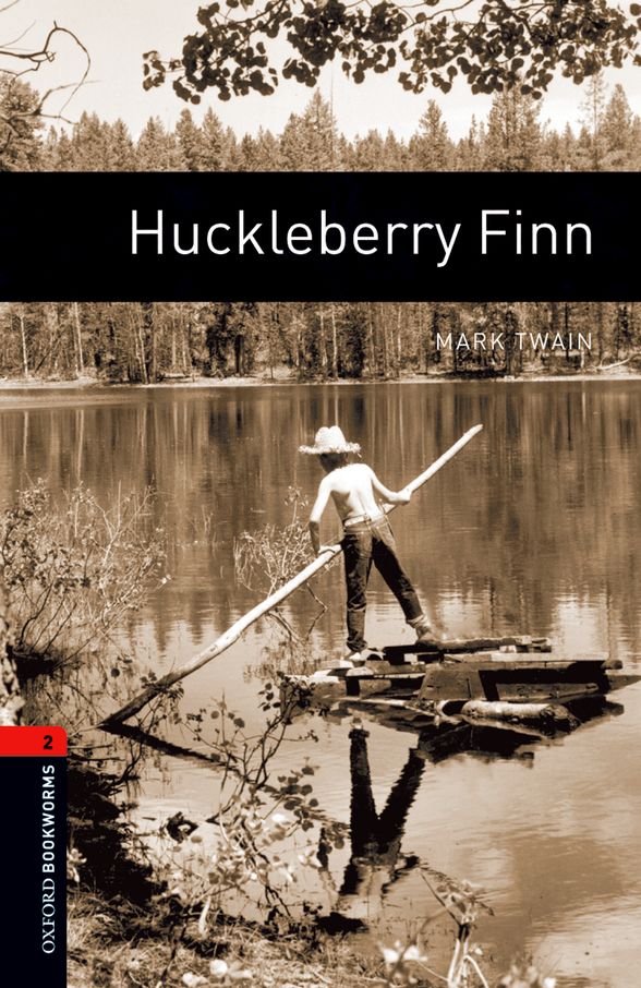 OXFORD BOOKWORMS LIBRARY 3E 2 HUCKLEBERRY FINN