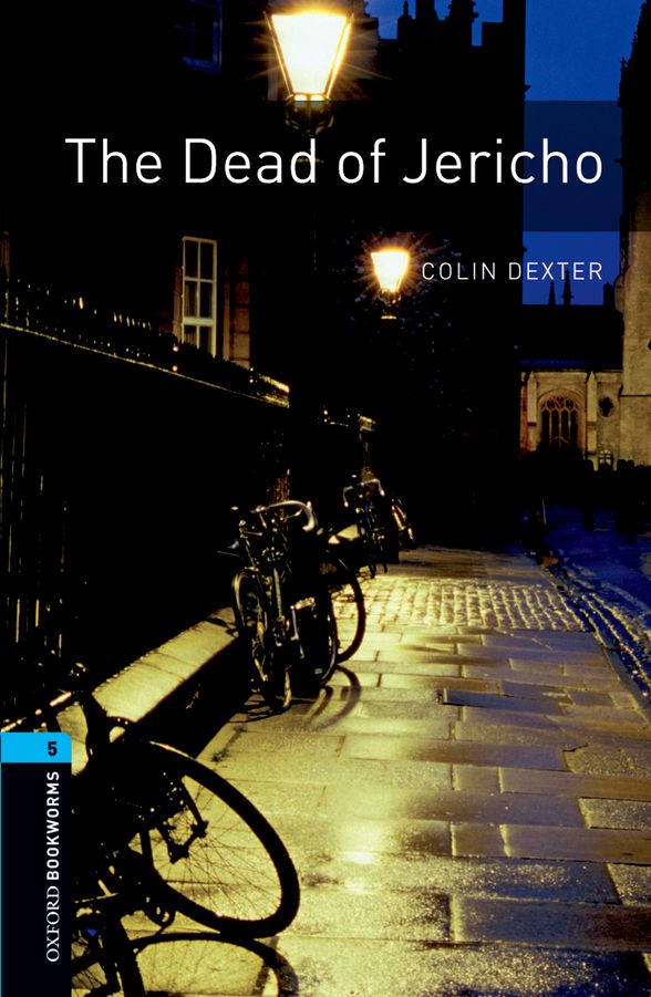 OXFORD BOOKWORMS LIBRARY 3E 5 THE DEAD OF JERICHO