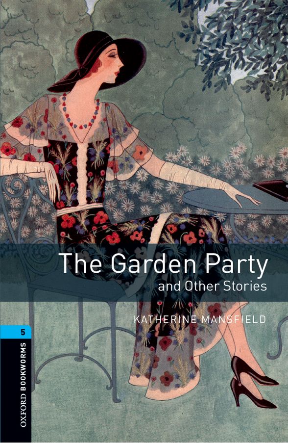 OXFORD BOOKWORMS LIBRARY 3E 5 THE GARDEN PARTY