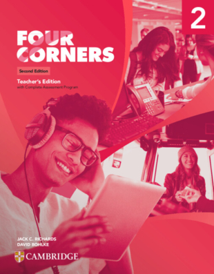 Four Corners Level 2 Teacherâ€™s Edition with Complete Assessment Program 2nd ed.
