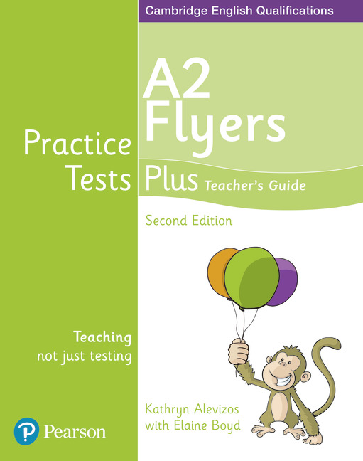 Practice Tests Plus 2e Flyers Teacher´s Guide
