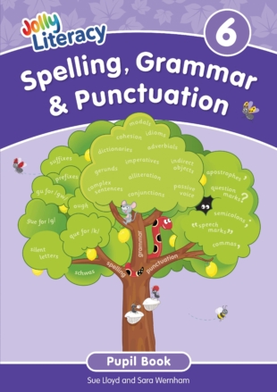 Jolly Literacy: Spelling, Grammar & Punctuation Pupil Book 6