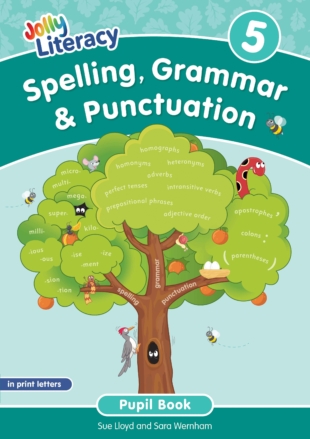 Jolly Literacy: Spelling, Grammar & Punctuation Pupil Book 5 in Print Letters (BE)