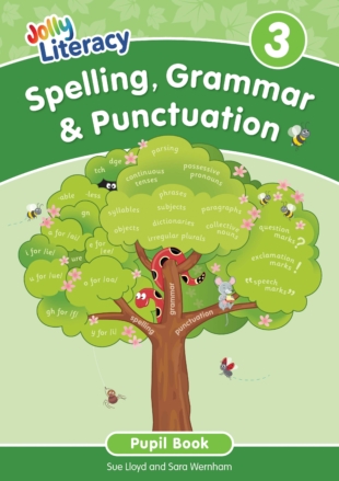 Jolly Literacy: Spelling, Grammar & Punctuation Pupil Book 3